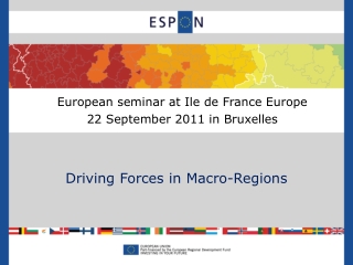 Driving Forces in Macro-Regions