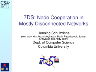 7DS:  Node Cooperation in Mostly Disconnected Networks