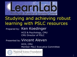 Studying and achieving robust learning with PSLC resources