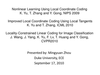 Presented by: Mingyuan Zhou Duke University, ECE September 17, 2010