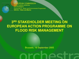 3 RD  STAKEHOLDER MEETING ON  EUROPEAN ACTION PROGRAMME ON FLOOD RISK MANAGEMENT