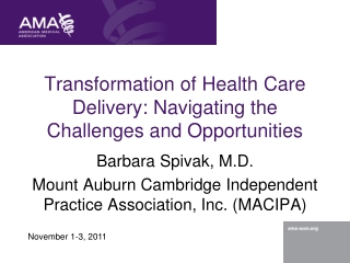 Transformation of Health Care Delivery: Navigating the Challenges and Opportunities