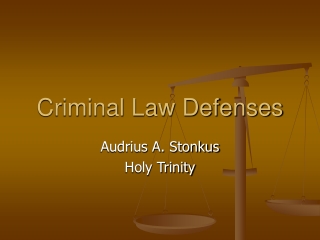 Criminal Law Defenses