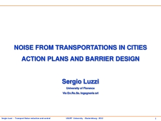 NOISE FROM TRANSPORTATIONS IN CITIES ACTION PLANS AND BARRIER DESIGN Sergio  Luzzi