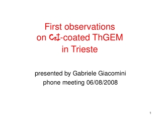 First observations  on  CsI -coated ThGEM  in Trieste