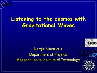 Listening to the cosmos with Gravitational Waves