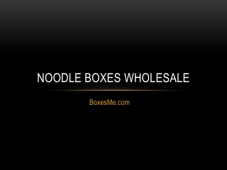 The fantastic noodles boxes wholesale.