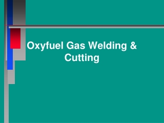 Oxyfuel Gas Welding &amp; Cutting