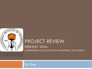 Project Review Berkeley 2006: Addressable Conjunction in Bacterial Networks