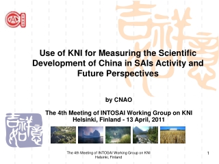 by CNAO The 4th Meeting of INTOSAI Working Group on KNI Helsinki, Finland - 13 April, 2011