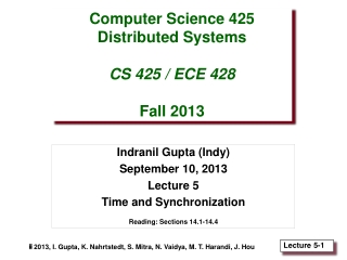 Computer Science 425 Distributed Systems CS 425 / ECE 428 Fall 2013