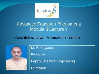 Dr. R.  Nagarajan Professor  Dept of Chemical Engineering IIT Madras