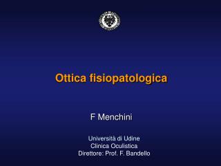 Ottica fisiopatologica F Menchini