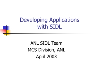 Developing Applications with SIDL