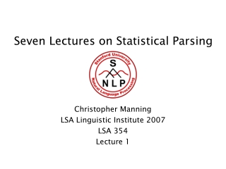 Seven Lectures on Statistical Parsing