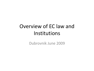 Overview of EC law and Institutions