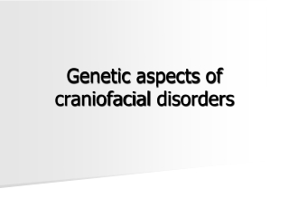 Genetic aspects of craniofacial disorders