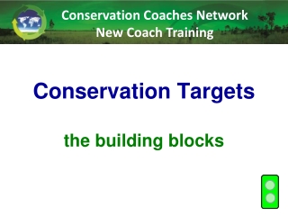 Conservation Targets the building blocks