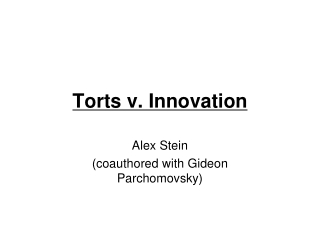 Torts v. Innovation