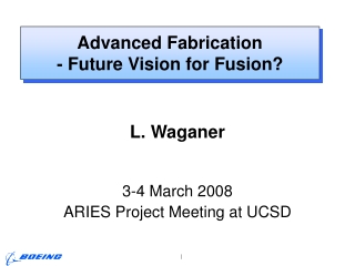 L. Waganer 3-4 March 2008 ARIES Project Meeting at UCSD