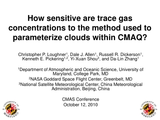 How sensitive are trace gas concentrations to the method used to parameterize clouds within CMAQ?