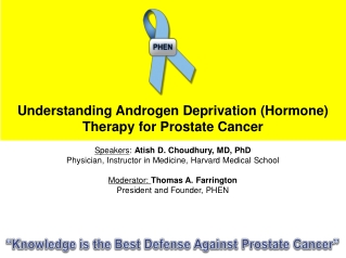 Speakers :  Atish D. Choudhury, MD, PhD Physician, Instructor in Medicine, Harvard Medical School