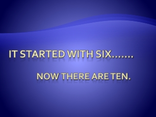 It Started with Six…….