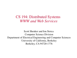 CS 194: Distributed Systems WWW and Web Services