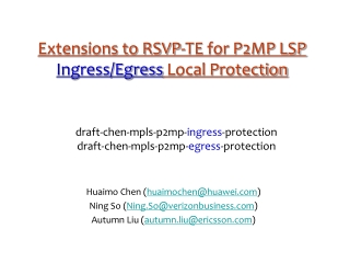 Extensions to RSVP-TE for P2MP LSP  Ingress/Egress  Local Protection