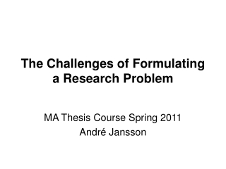 The Challenges of Formulating a Research Problem
