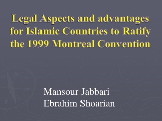 Legal Aspects and advantages for Islamic Countries to Ratify the 1999 Montreal Convention