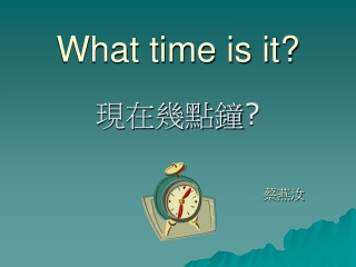 What time is it?