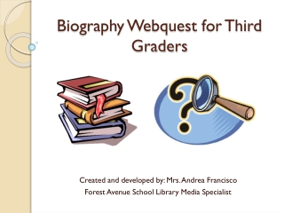 Biography  Webquest  for Third Graders