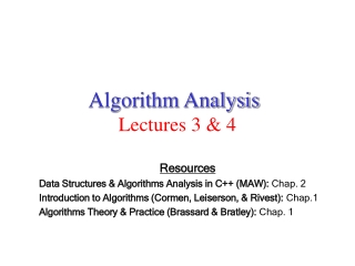 Algorithm Analysis Lectures 3 &amp; 4