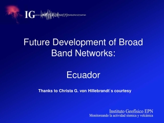 Future Development of Broad Band Networks: Ecuador