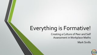 Everything is Formative!
