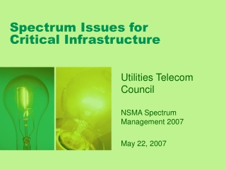 Spectrum Issues for Critical Infrastructure
