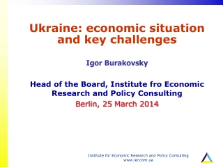 Ukraine : economic situation and key challenges Igor  Burakovsky