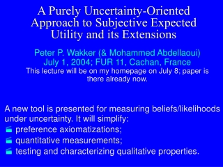 A new tool is presented for measuring beliefs/likelihoods under uncertainty. It will simplify: