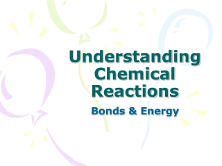 Understanding Chemical Reactions