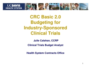 CRC Basic 2.0 Budgeting for  Industry-Sponsored  Clinical Trials