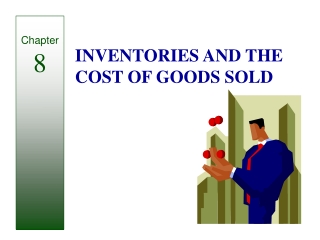 INVENTORIES AND THE COST OF GOODS SOLD