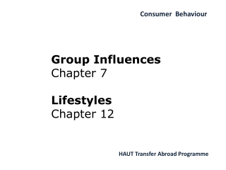 Group Influences Chapter 7 Lifestyles Chapter 12