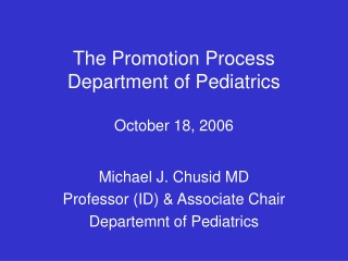 The Promotion Process Department of Pediatrics October 18, 2006