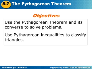 Use the Pythagorean Theorem and its converse to solve problems.