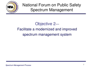 Objective 2 — Facilitate a modernized and improved spectrum management system