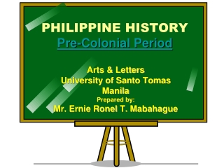 PHILIPPINE HISTORY Pre-Colonial Period