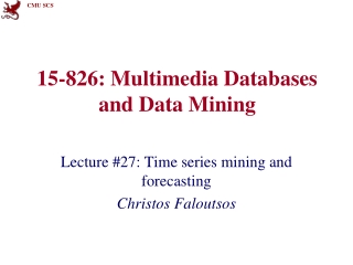 15-826: Multimedia Databases and Data Mining