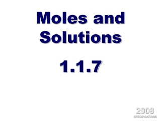 Moles and Solutions 1.1.7