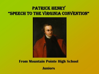 Patrick Henry “Speech to the Virginia Convention”